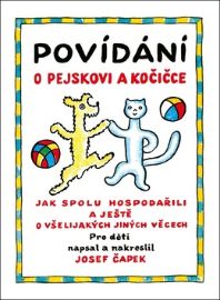 Povídání o pejskovi a kočičce - Josef Čapek - Pohádky Pejsek a kočička Povídání o pejskovi a kočičce