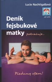 Deník fejsbukové matky pokračuje ...