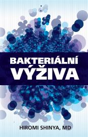Bakteriální výživa - Revoluce v posílení vaší přirozené imunity