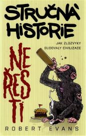 Stručná historie neřesti - Jak zlozvyky budovaly civilizace