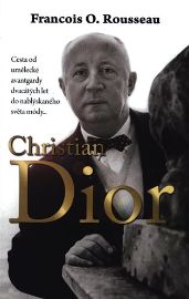 Christian Dior - Cesta od umělecké avantgardy dvacátých let do nablýskaného světa módy...