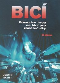 Bicí - Průvodce hrou na bicí pro začátečníky + CD