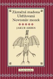 Zázračná madona, Ukřižovaná, Newtonův mozek