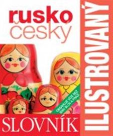 Rusko-český slovník ilustrovaný - Ruské slovníky Rusko-český slovník ilustrovaný