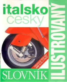 Italsko-český slovník ilustrovaný dvojjazyčný - 2. vydání - Italské slovníky Italsko-český slovník ilustrovaný dvojjazyčný - 2. vydání