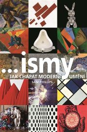 ...ismy - Jak chápat moderní umění