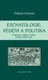 Eschatologie, vědění a politika