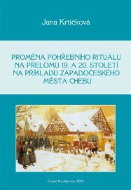 Proměna pohřebního rituálu na přelomu 19. a 20. století na příkladu západočeského města Ch