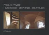 Přehled vývoje historických stavebních konstrukcí