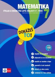 Matematika 7 - Dokážeš to! - Výklad a cvičení pro lepší znalosti v 7. třídě - Tanja Končan,Eva Růžková,Rozalija Strojan,Vilma Moderc - 7. třída Matematika 7 - Dokážeš to! - Výklad a cvičení pro lepší znalosti v 7. třídě