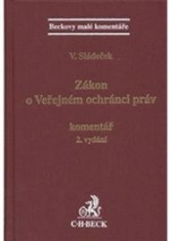Zákon o Veřejném ochránci práv / Komentář - Vladimír Sládeček - Právnické slovníky Zákon o Veřejném ochránci práv / Komentář, 2. vydání