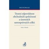 Trestní odpovědnost obchodních společností a územních samosprávných celků