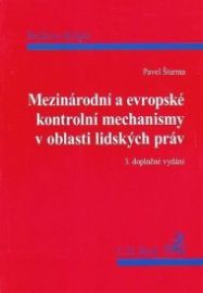 Mezinárodní a evropské kontrolní mechanismy v oblasti lidských práv, 3. vydání