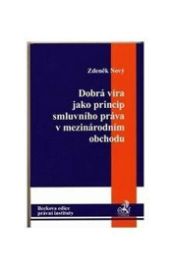 Dobrá víra jako princip smluvního práva v mezinárodním obchodu