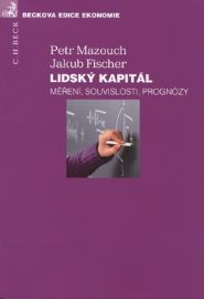 Lidský kapitál. Měření, souvislosti, prognózy