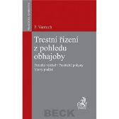 Trestní řízení z pohledu obhajoby