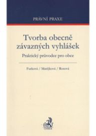 Tvorba obecně závazných vyhlášek. Praktický průvodce pro obce
