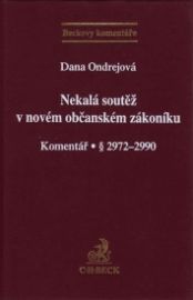 Nekalá soutěž v novém občanském zákoníku. Komentář. § 2972 - 2990