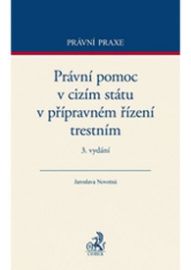 Právní pomoc v cizím státu v přípravném řízení trestním. 3. vydání