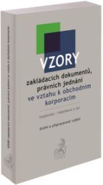 Vzory zakládacích dokumentů, právních jednání ve vztahu k obchodním korporacím / 2. přepracované vydání