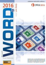 Word 2016 nejen pro školy - Karel Klatovský - Informatika WORD 2016 nejen pro školy