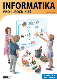 Informatika pro 4. ročník ZŠ - Metodika pro učitele - Pavel Navrátil - Informatika pro 1. stupeň ZŠ Informatika pro 4. ročník ZŠ metodika pro učitele