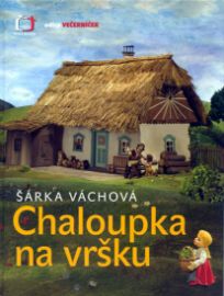 Chaloupka na vršku (Večerníček)