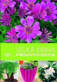 Velká kniha pokojových rostlin
