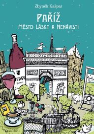 Paříž, město lásky a nenávisti