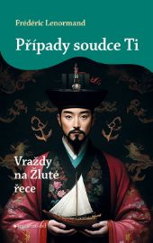 Případy soudce Ti - Vraždy na Žluté řece