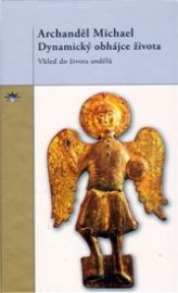Archanděl Michael - Dynamický obhájce života