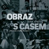 Obraz jako dialog s časem