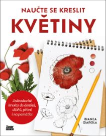 Naučte se kreslit květiny - Jednoduché kresby do deníků, diářů, přání i na památku