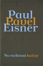 Na rozhraní kultur. Případ Pau/Pavel Eisner Sborník příspěvků přednesených na mezinárodním