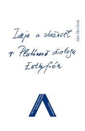 Ideje a zbožnost v Platónově dialogu Euthyfrón