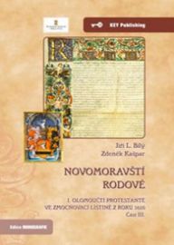 Novomoravští rodové. I. olomoučtí protestanté ve zmocňovací listině z roku 1610. Část III.