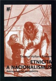 Etnicita a nacionalismus - Antropologické perspektivy