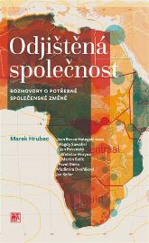 Odjištěná společnost - Rozhovory o potřebné společenské změně