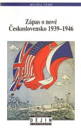 Zápas o nové Československo 1939-1946