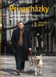 Psí vycházky 1. Pražský ring - Za moderní architekturou Prahy se Zdeňkem Lukešem