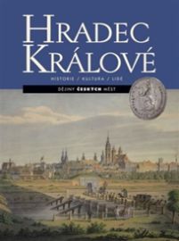 Hradec Králové - Historie, kultura, lidé - Roman Horký,Ladislav Zikmund-Lender,Milena Lenderová,Jana Vojtíšková,Věra Němečková,Jaroslav Šůla,Petr Polehla,Jiří Slavík,Jan Košek,Martin Landsmann,Radek Bláha - Literatura faktu Hradec Králové