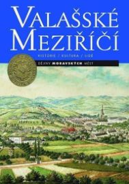Valašské Meziříčí - Historie, kultura, lidé