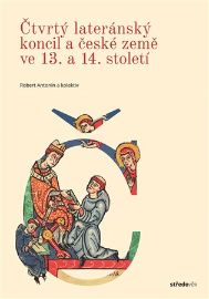 Čtvrtý lateránský koncil a&nbsp;české země ve&nbsp;13. a&nbsp;14. století