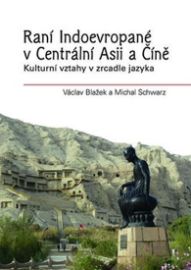 Raní Indoevropané v&nbsp;Centrální Asii a&nbsp;Číně