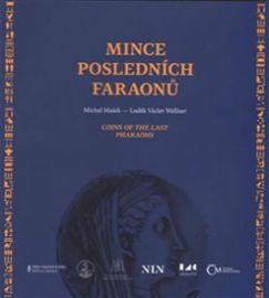 Mince posledních faraonů - Michal Mašek,Luděk Václav Wellner,L. V. Wellner - Literatura faktu Mince posledních faraonů