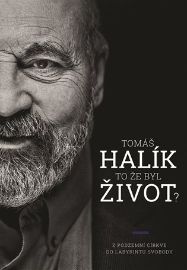 To že byl život? - Z „podzemní církve“ do labyrintu svobody