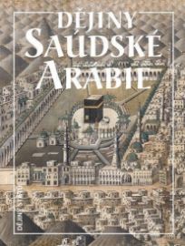 Dějiny Saúdské Arábie - Miloš Mendel - Historické osobnosti Na stopě zmizelého