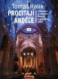 Procitají andělé - Adventní a vánoční kázání v neklidné době
