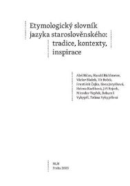 Etymologický slovník jazyka staroslověnského