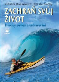 Zachraň svůj život - Principy nemocí a uzdravování
